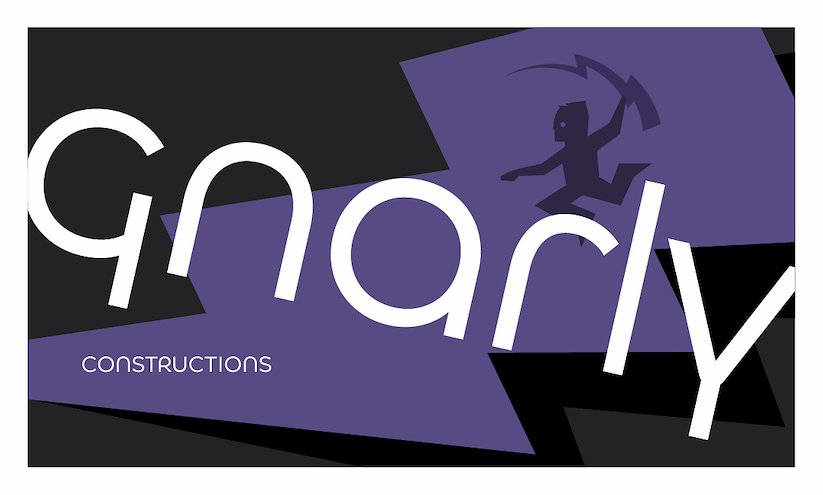 Gnarly Constructions — Gnarly Constructions — 1