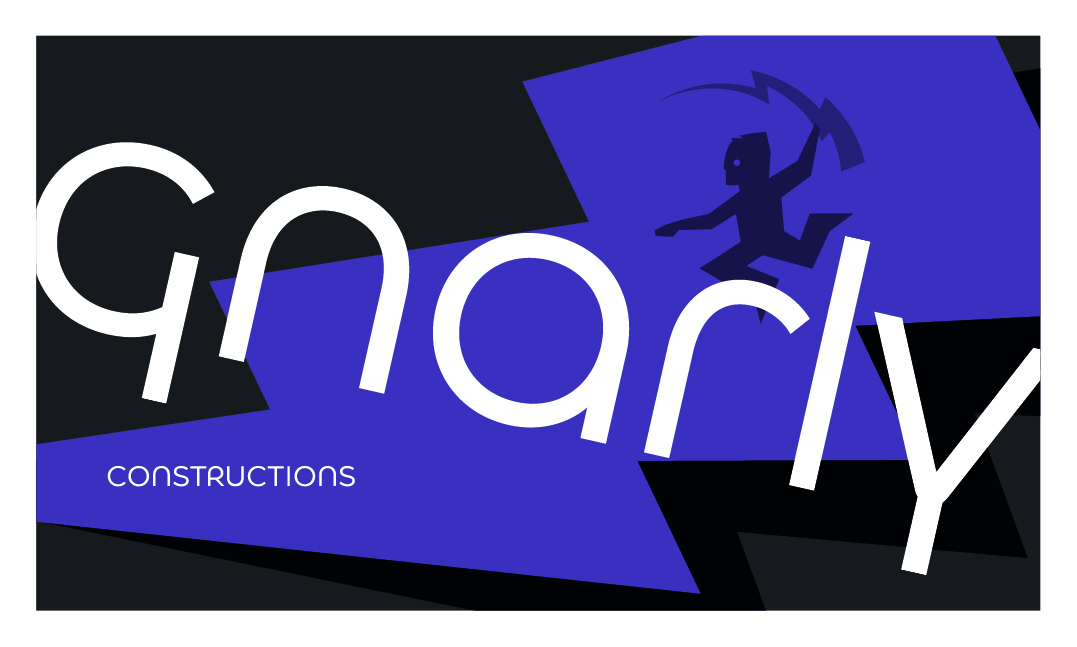 Gnarly Constructions — Gnarly Constructions — 1